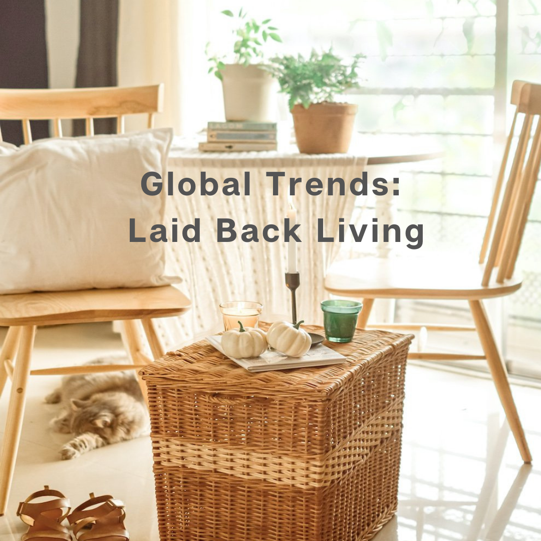 Global Trends: Laid Back Living